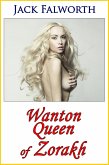 Wanton Queen of Zorakh (eBook, ePUB)