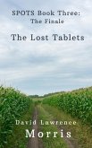 SPOTS The Finale: The Lost Tablets (eBook, ePUB) SPOTS The Finale: The Lost Tablets (eBook, ePUB)