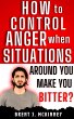 How To Control Anger When Situations... - Bild 1