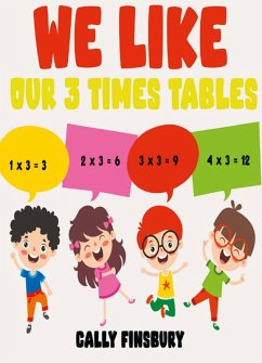 We Like Our 3 Times Tables (eBook, ePUB) - Finsbury, Cally