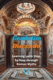 Gradatim Discendo: Learning Latin Step-by-Step through Roman Myths (eBook, ePUB)