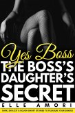 Yes Boss: The Boss's Daughter's Secret Office Affair Erotica (eBook, ePUB)