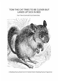 Tom the Cat Tries to Be Clever, but Lands up Sick in Bed (eBook, ePUB) - Potter, Charles