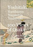 Yoshitaki Kunikazu Nansuitei Yoshiyuki 100 Views of Osaka (eBook, ePUB)