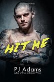 HIT ME: A Costa del Crime Romantic Suspense Novel (The Bailey Boys, #2) (eBook, ePUB) HIT ME: A Costa del Crime Romantic Suspense Novel (The Bailey Boys, #2) (eBook, ePUB)