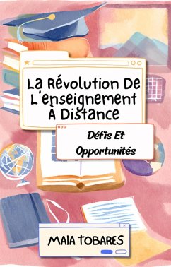 Cover La Révolution De L'enseignement À Distance : Défis Et Opportunités (eBook, ePUB)