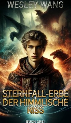 Cover Der himmlische Riss : Buch 3 von 15 (Sternfall-Erbe, #3) (eBook, ePUB)