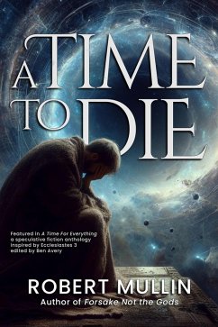 A Time to Die (The Wells of the Worlds) (eBook, ePUB) - Mullin, Robert