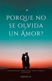 Por qué no se olvida un amor? (eBook, ePUB)
