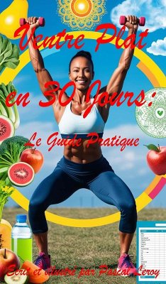 Ventre plat en 30 jours : le guide pratique (eBook, ePUB) - Leroy, Pascal