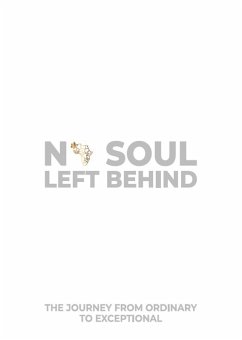 Cover No Soul Left Behind: The Journey From Ordinary to Exceptional (eBook, ePUB)