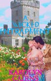 A Wicked Entrapment Part Two (eBook, ePUB) A Wicked Entrapment Part Two (eBook, ePUB)