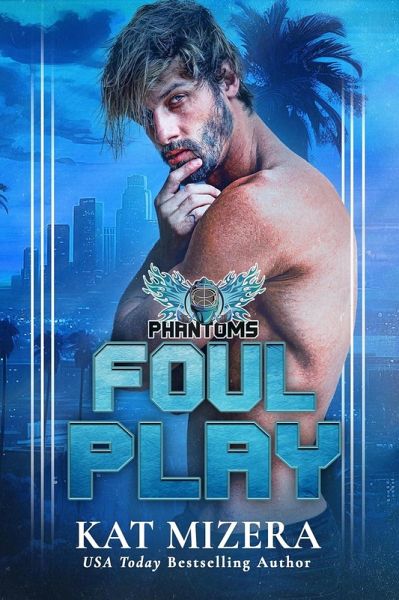 Foul Play (L.A. Phantoms, #2) (eBook, ePUB) Foul Play (L.A. Phantoms, #2) (eBook, ePUB)