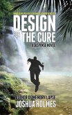 Design For The Cure (The Design Series, #6) (eBook, ePUB) Design For The Cure (The Design Series, #6) (eBook, ePUB)