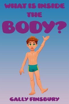 What Is Inside The Body (eBook, ePUB) - Finsbury, Cally