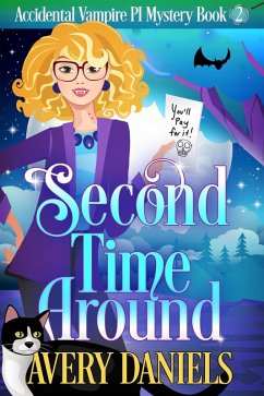 Second Time Around (Accidental Vampire PI, #2) (eBook, ePUB) - Daniels, Avery