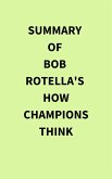 Summary of Bob Rotella's How Champions Think (eBook, ePUB)