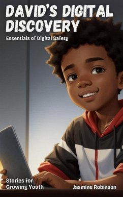 David's Digital Discovery - Essentials of Digital Safety (Big Lessons for Little Lives) (eBook, ePUB) - Robinson, Jasmine