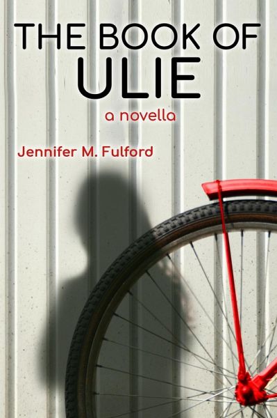 The Book of Ulie (eBook, ePUB) The Book of Ulie (eBook, ePUB)