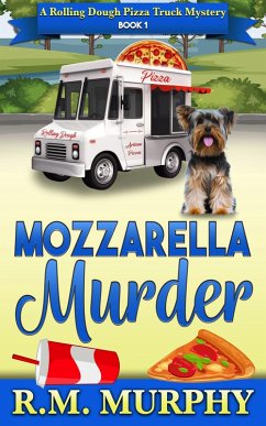 Cover Mozzarella Murder (A Rolling Dough Pizza Truck Mystery Book 1) (eBook, ePUB)