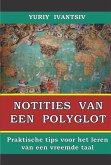 Notities van een polyglot. Praktische tips voor het leren van een vreemde taal (eBook, ePUB) Notities van een polyglot. Praktische tips voor het leren van een vreemde taal (eBook, ePUB)