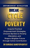 Break The Cycle of Poverty (Life Skill Mastery) (eBook, ePUB) Break The Cycle of Poverty (Life Skill Mastery) (eBook, ePUB)