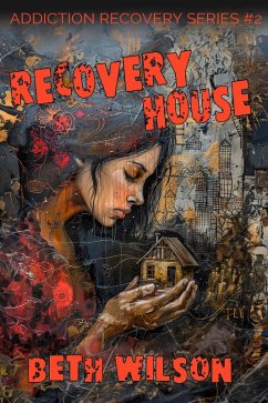 Cover Recovery House (Addiction Recover Series) (eBook, ePUB)