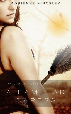 Cover A Familiar Caress: An Erotic Paranormal Short (eBook, ePUB)