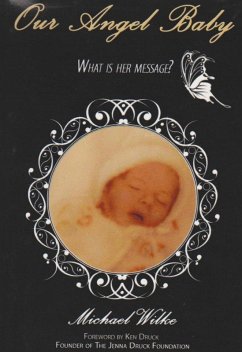 Our Angel Baby, What Is Her Message? (eBook, ePUB) - Wilke, Michael