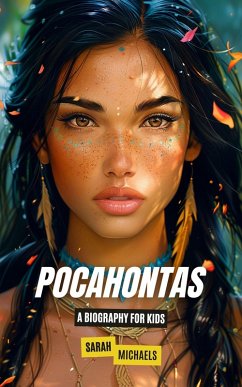 Cover Pocahontas: A Biography for Kids (eBook, ePUB)