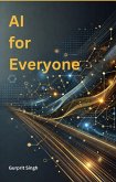 AI For Everyone (eBook, ePUB) AI For Everyone (eBook, ePUB)