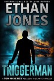 Triggerman (Tom Maverick Assassin Vigilante Thriller, #4) (eBook, ePUB)