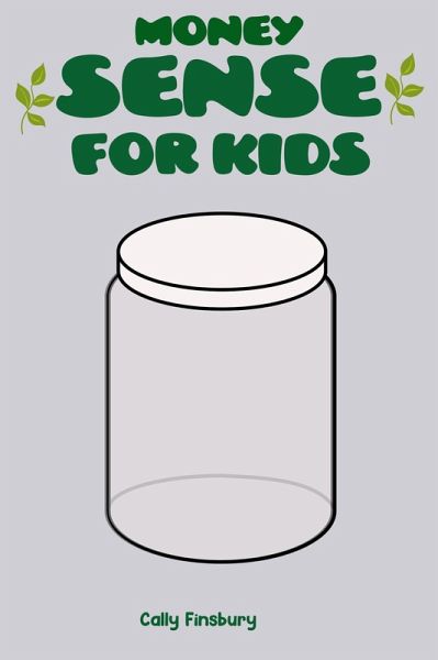 Money Sense For Kids (eBook, ePUB)
