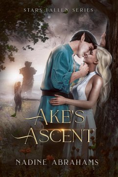 Ake's Ascent (Stars Fallen Series, #2) (eBook, ePUB) - Abrahams, Nadine