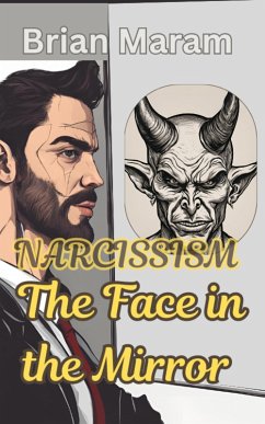 Narcissism - The Face in the Mirror (eBook, ePUB) - Maram, Brian