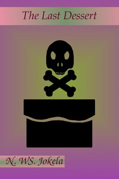 The Last Dessert (Flash Fiction Month, #9) (eBook, ePUB)