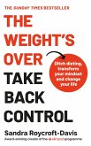 The Weight's Over - Take Back Control (eBook, ePUB) The Weight's Over - Take Back Control (eBook, ePUB)
