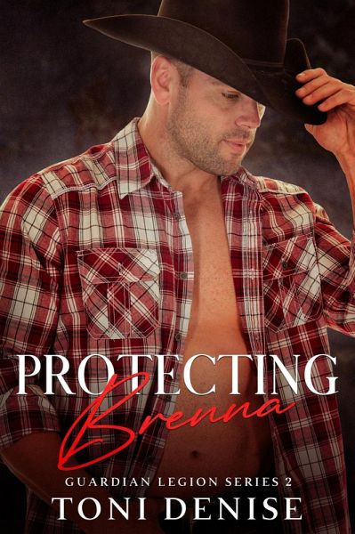 Protecting Brenna (Guardian Legion Security, #2) (eBook, ePUB) Protecting Brenna (Guardian Legion Security, #2) (eBook, ePUB)