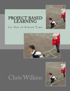 Project Based Learning for Out of School Time (eBook, ePUB) Cover Project Based Learning for Out of School Time (eBook, ePUB)
