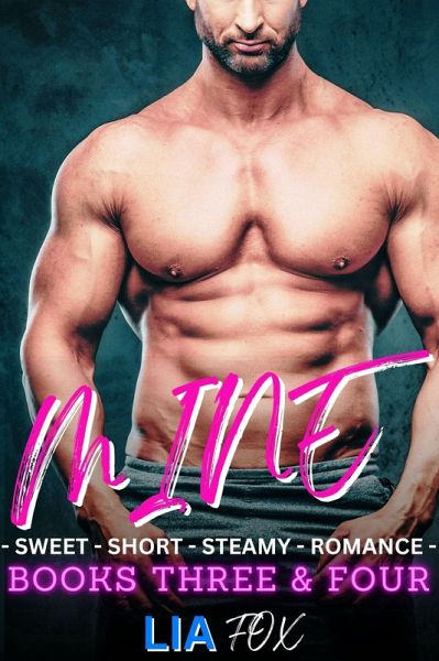 Mine - Sweet Short Steamy Romance - Books Three & Four (Mine - Over The Top Instalove, #2) (eBook, ePUB) Mine - Sweet Short Steamy Romance - Books Three & Four (Mine - Over The Top Instalove, #2) (eBook, ePUB)