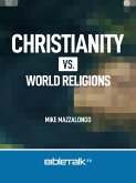 Christianity Vs. World Religions (eBook, ePUB)