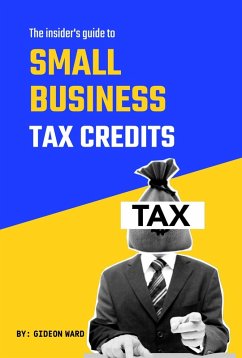 Cover The Insider's Guide to Small Business Tax Credits (eBook, ePUB)