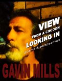 View From a Cocoon Looking In (eBook, ePUB) View From a Cocoon Looking In (eBook, ePUB)