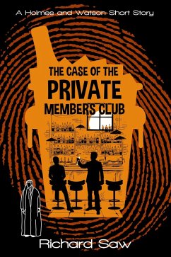 The Case of the Private Member's Club (Holmes & Watson, #9) (eBook, ePUB) - Saw, Richard