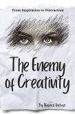 The Enemy of Creativity: From Inspiration to Distraction (eBook, ePUB)