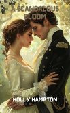 A Scandalous Bloom (eBook, ePUB) A Scandalous Bloom (eBook, ePUB)