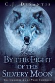By the Fight of the Silvery Moon (The Chronicles of Vern Redwood, #1) (eBook, ePUB)