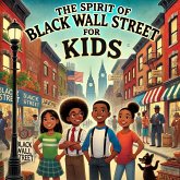 The Spirit of Black Wall Street: For Kids (eBook, ePUB)