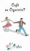 Café ou Cigarette (eBook, ePUB)