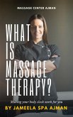 What is Massage Therapy? Jameela Spa (eBook, ePUB)